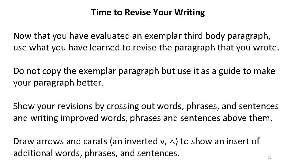 Time to Revise Your Writing Now that you have evaluated an exemplar third body
