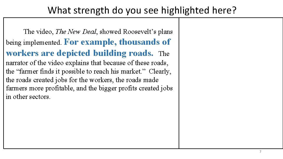 What strength do you see highlighted here? The video, The New Deal, showed Roosevelt’s