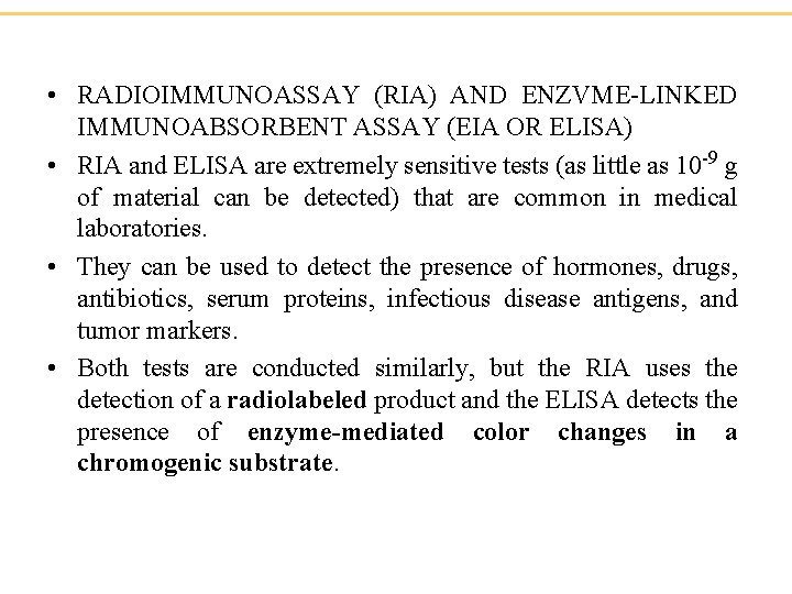  • RADIOIMMUNOASSAY (RIA) AND ENZVME-LINKED IMMUNOABSORBENT ASSAY (EIA OR ELISA) • RIA and