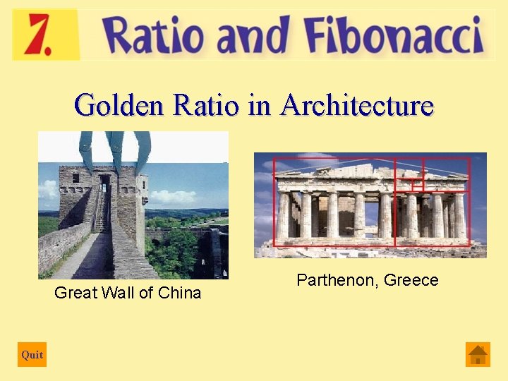 Golden Ratio in Architecture Great Wall of China Quit Parthenon, Greece 
