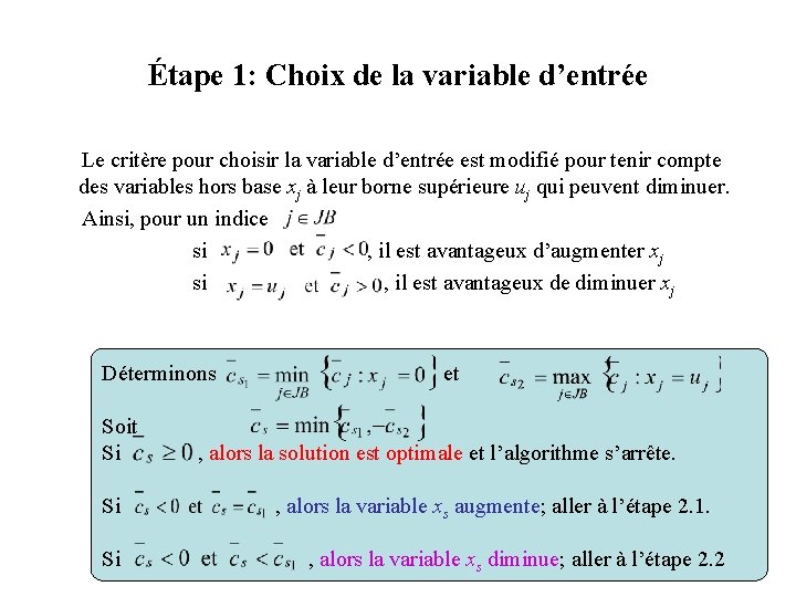 Étape 1: Choix de la variable d’entrée Le critère pour choisir la variable d’entrée