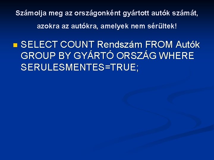 Számolja meg az országonként gyártott autók számát, azokra az autókra, amelyek nem sérültek! n