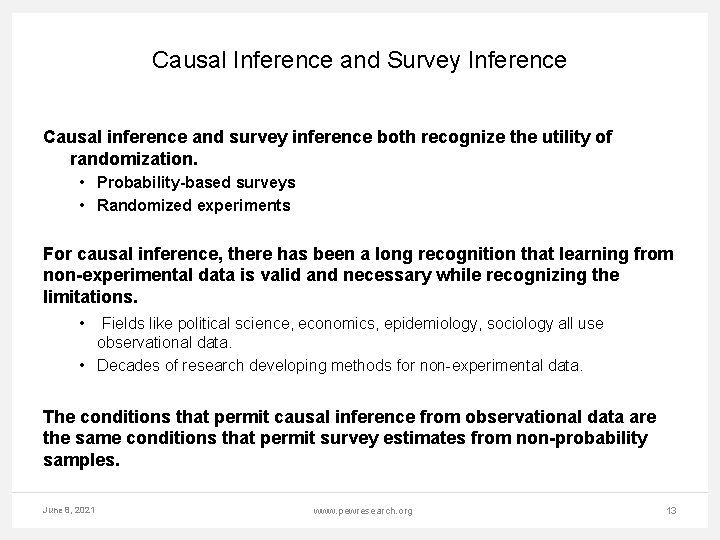 Causal Inference and Survey Inference Causal inference and survey inference both recognize the utility