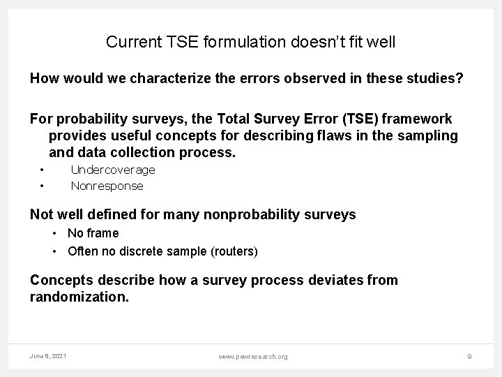 Current TSE formulation doesn’t fit well How would we characterize the errors observed in
