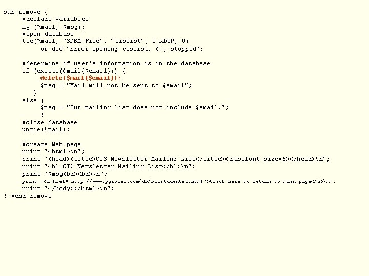 sub remove { #declare variables my (%mail, $msg); #open database tie(%mail, "SDBM_File", " cislist",
