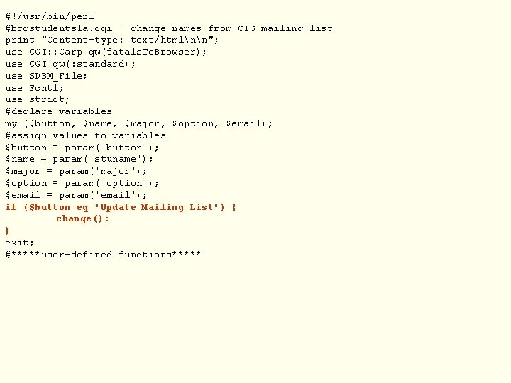 #!/usr/bin/perl #bccstudents 1 a. cgi - change names from CIS mailing list print "Content-type: