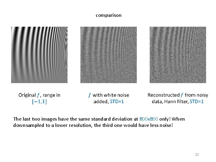 comparison The last two images have the same standard deviation at 800 x 800