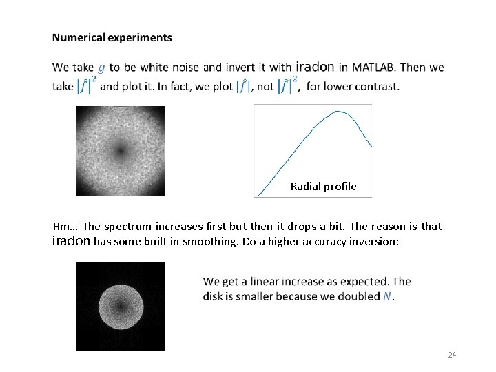 Radial profile Hm… The spectrum increases first but then it drops a bit. The