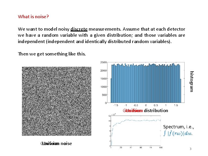 What is noise? We want to model noisy discrete measurements. Assume that at each