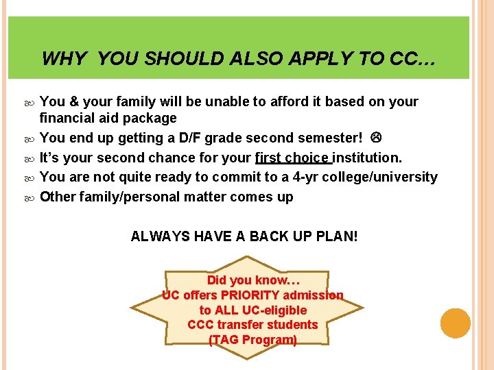 WHY YOU SHOULD ALSO APPLY TO CC… You & your family will be unable