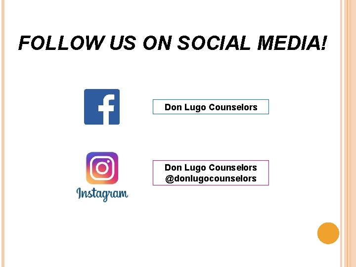 FOLLOW US ON SOCIAL MEDIA! Don Lugo Counselors @donlugocounselors 