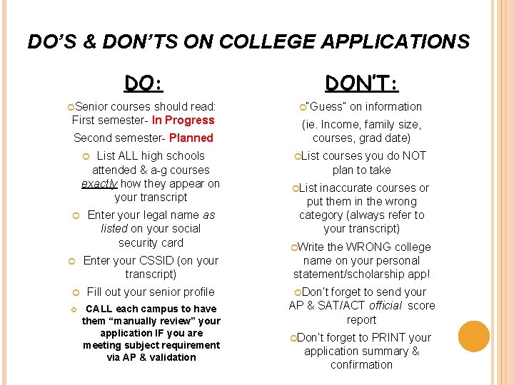 DO’S & DON’TS ON COLLEGE APPLICATIONS DO: Senior courses should read: First semester- In
