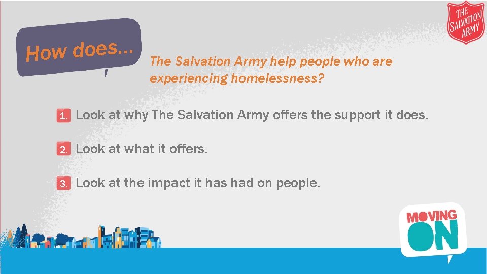 … s e o d w o H The Salvation Army help people who