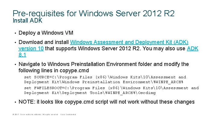 Pre-requisites for Windows Server 2012 R 2 Install ADK • Deploy a Windows VM