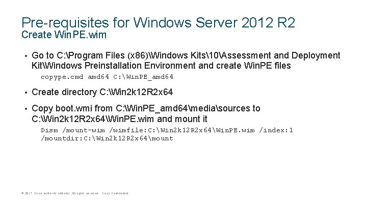 Pre-requisites for Windows Server 2012 R 2 Create Win. PE. wim • Go to