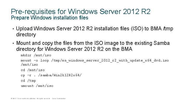 Pre-requisites for Windows Server 2012 R 2 Prepare Windows installation files • Upload Windows