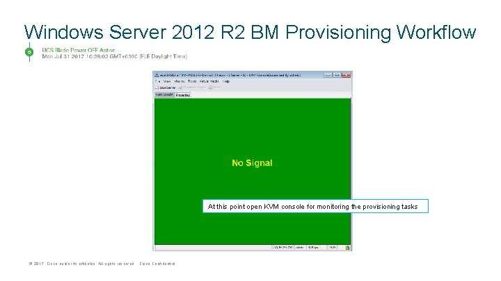 Windows Server 2012 R 2 BM Provisioning Workflow At this point open KVM console