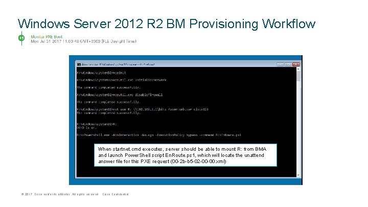 Windows Server 2012 R 2 BM Provisioning Workflow When startnet. cmd executes, server should