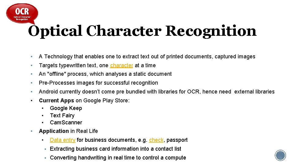 Optical Character Recognition ▪ A Technology that enables one to extract text out of