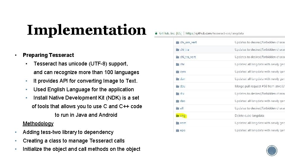 Implementation ▪ Preparing Tesseract ▪ Tesseract has unicode (UTF-8) support, and can recognize more