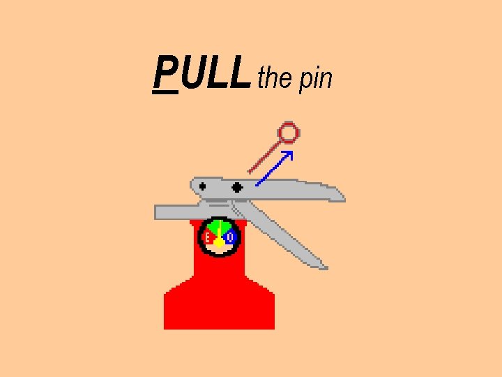 PULL the pin 