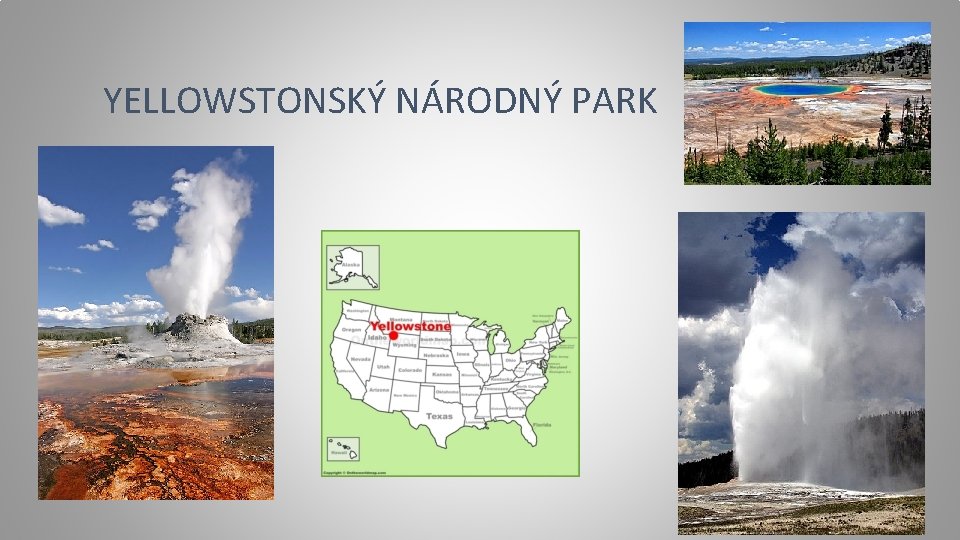 YELLOWSTONSKÝ NÁRODNÝ PARK 