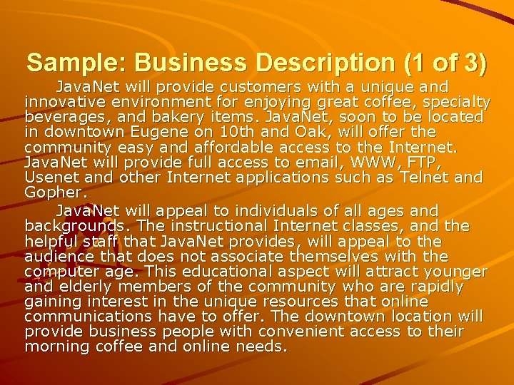 Sample: Business Description (1 of 3) Java. Net will provide customers with a unique