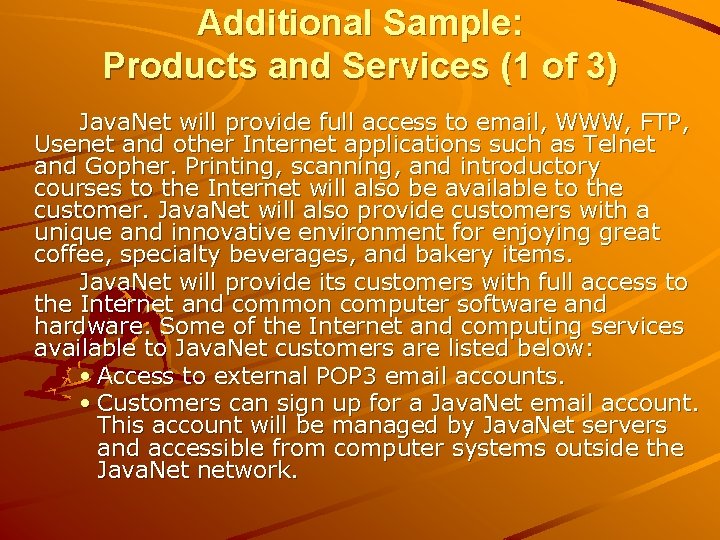Additional Sample: Products and Services (1 of 3) Java. Net will provide full access