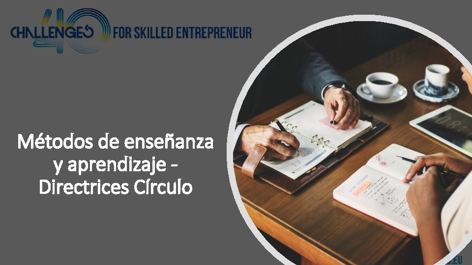 Métodos de enseñanza y aprendizaje Directrices Círculo 