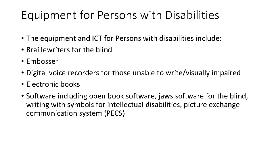 Equipment for Persons with Disabilities • The equipment and ICT for Persons with disabilities