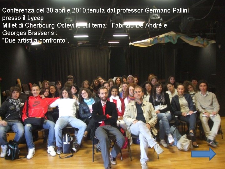 Conferenza del 30 aprile 2010, tenuta dal professor Germano Pallini presso il Lycée Millet