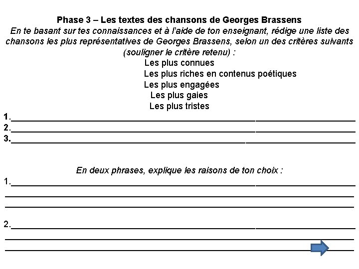 Phase 3 – Les textes des chansons de Georges Brassens En te basant sur