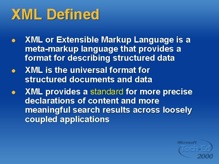 XML Defined l l l XML or Extensible Markup Language is a meta-markup language XML Defined l l l XML or Extensible Markup Language is a meta-markup language