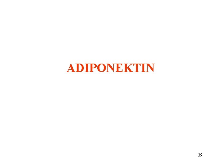 ADIPONEKTIN 39 