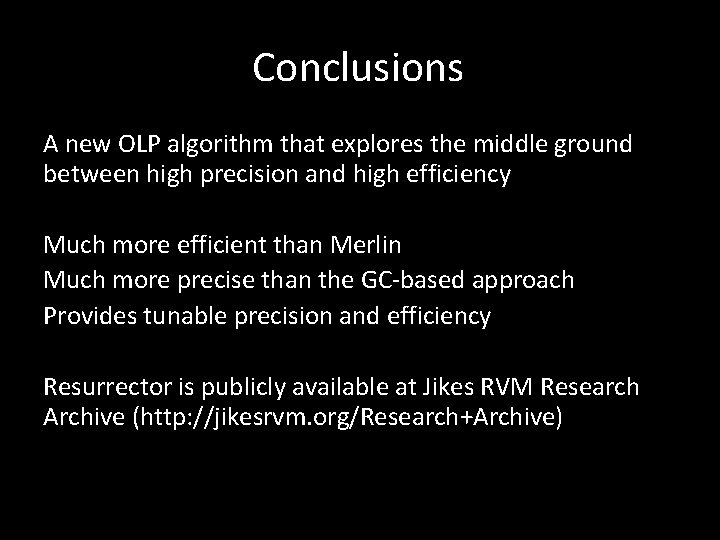 Conclusions A new OLP algorithm that explores the middle ground between high precision and