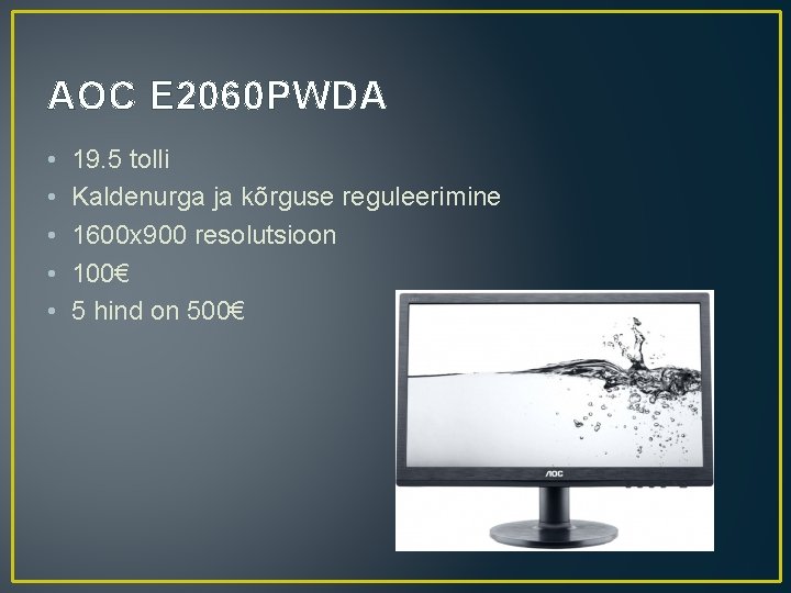 AOC E 2060 PWDA • • • 19. 5 tolli Kaldenurga ja kõrguse reguleerimine