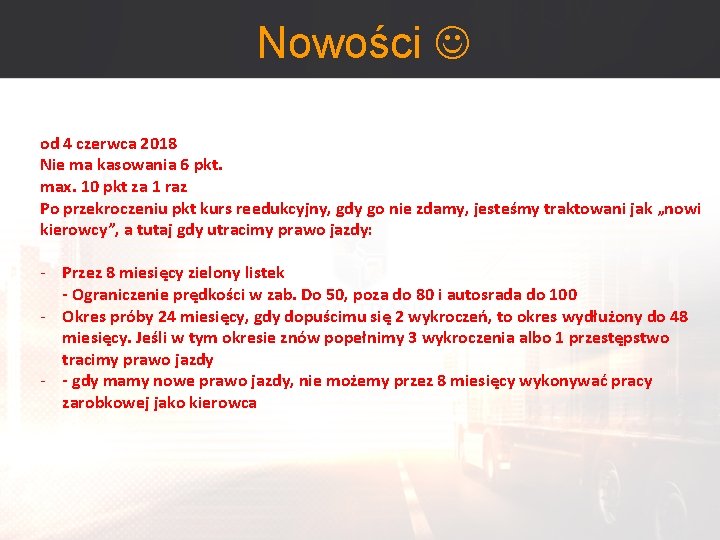 Nowości od 4 czerwca 2018 Nie ma kasowania 6 pkt. max. 10 pkt za