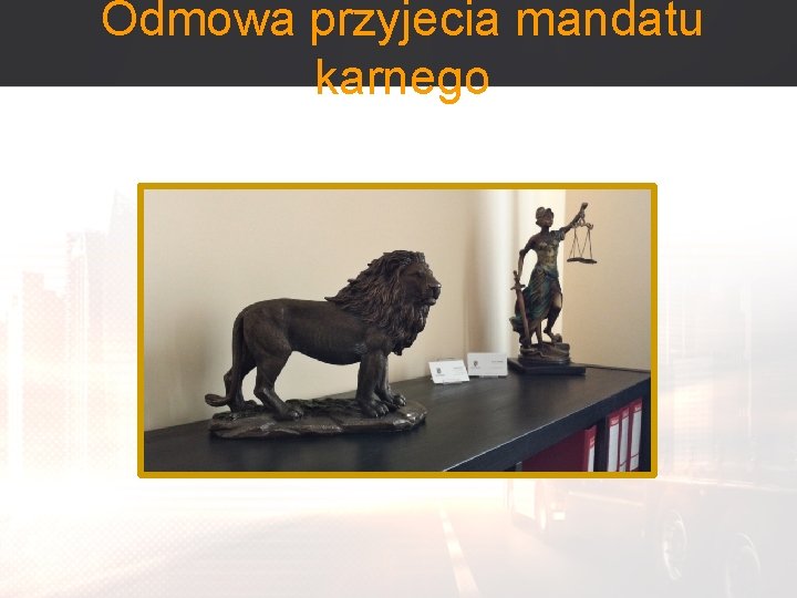 Odmowa przyjecia mandatu karnego 