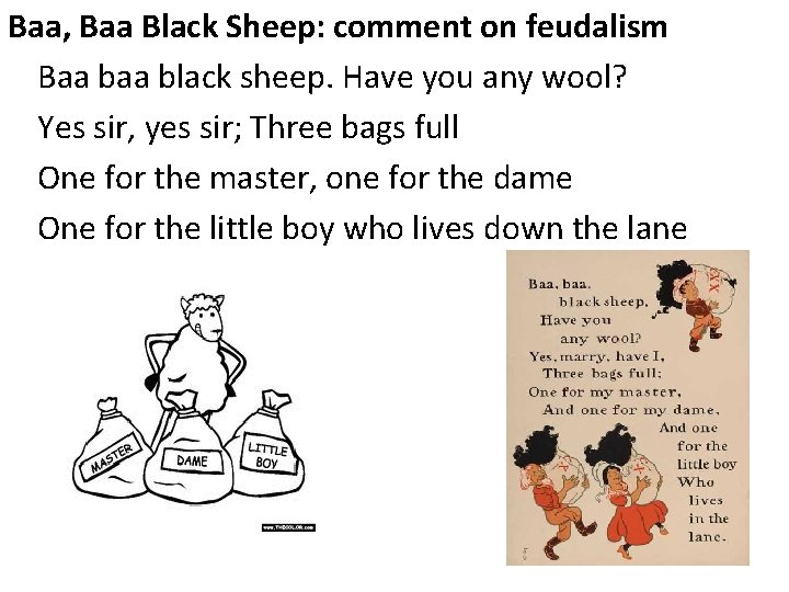 Baa, Baa Black Sheep: comment on feudalism Baa black sheep. Have you any wool?