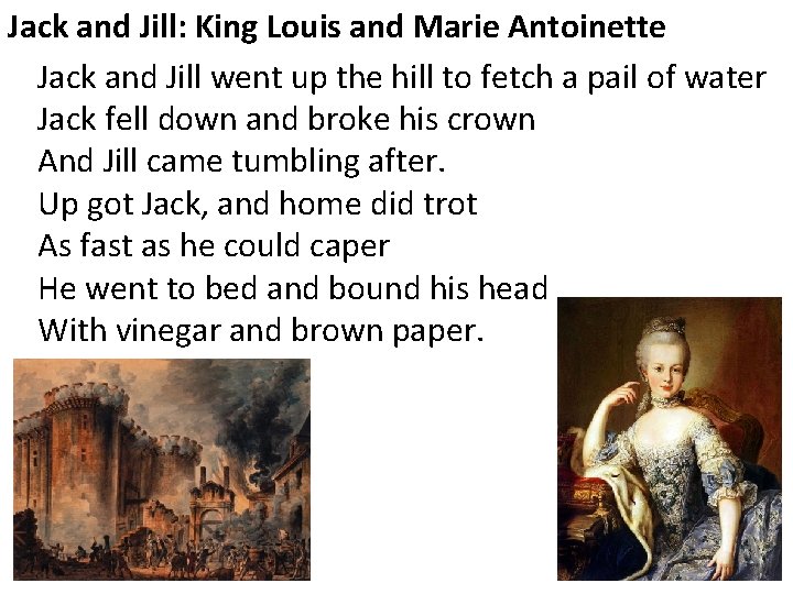 Jack and Jill: King Louis and Marie Antoinette Jack and Jill went up the