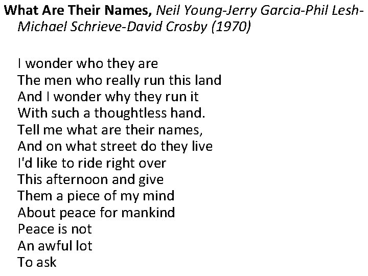 What Are Their Names, Neil Young-Jerry Garcia-Phil Lesh. Michael Schrieve-David Crosby (1970) I wonder