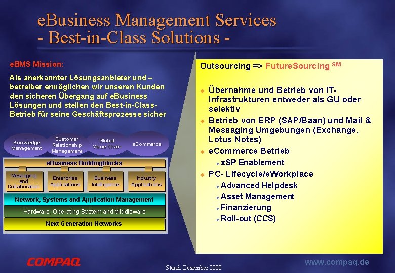 e. Business Management Services - Best-in-Class Solutions e. BMS Mission: Outsourcing => Future. Sourcing