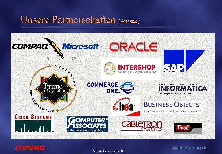Unsere Partnerschaften (Auszug) FRONTLINE PARTNERSHIP Stand: Dezember 2000 www. compaq. de 