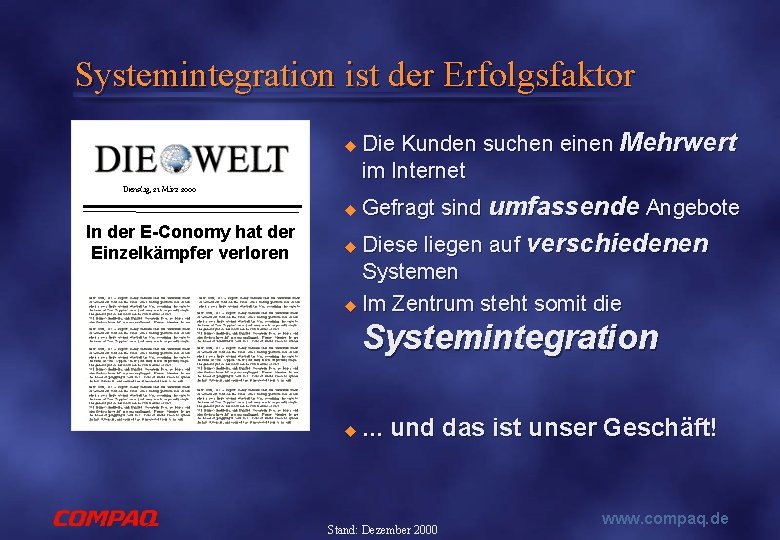 Systemintegration ist der Erfolgsfaktor u Dienstag, 21. März 2000 u In der E-Conomy hat