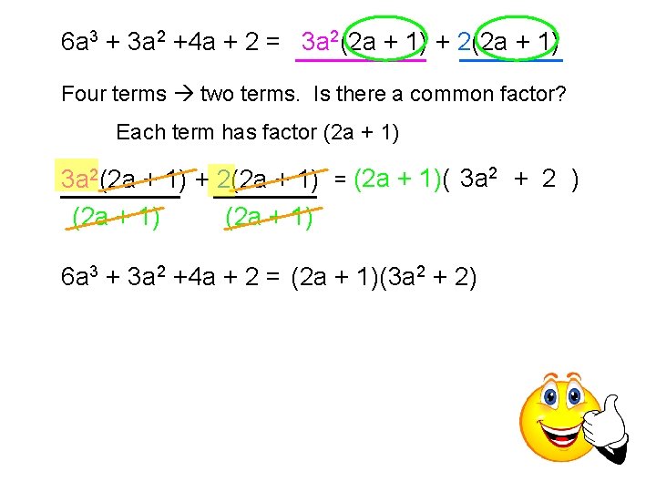 6 a 3 + 3 a 2 +4 a + 2 = 3 a