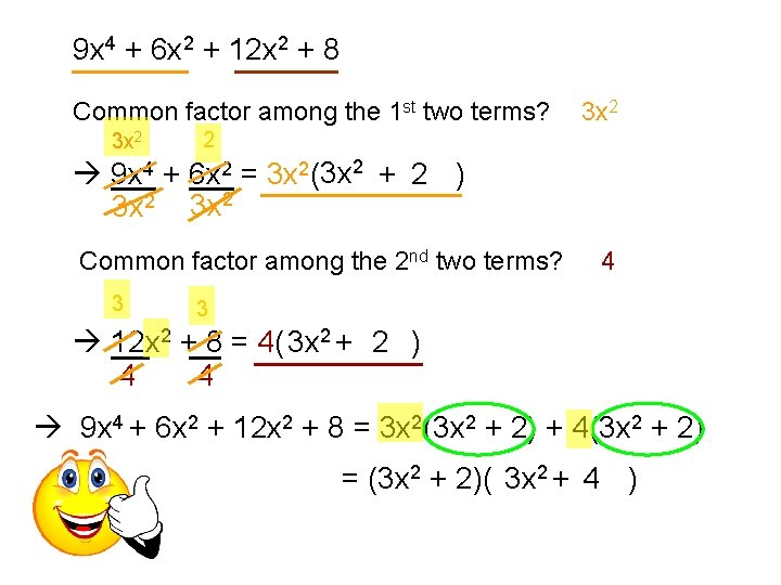 9 x 4 + 6 x 2 + 12 x 2 + 8 Common