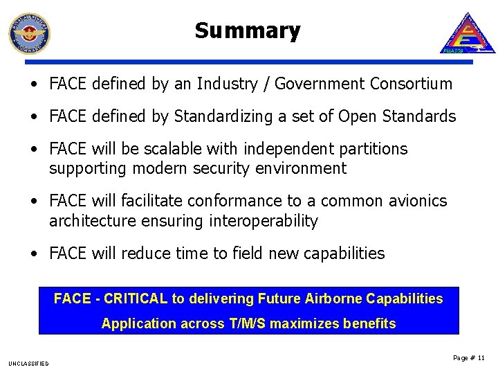 Summary • FACE defined by an Industry / Government Consortium • FACE defined by