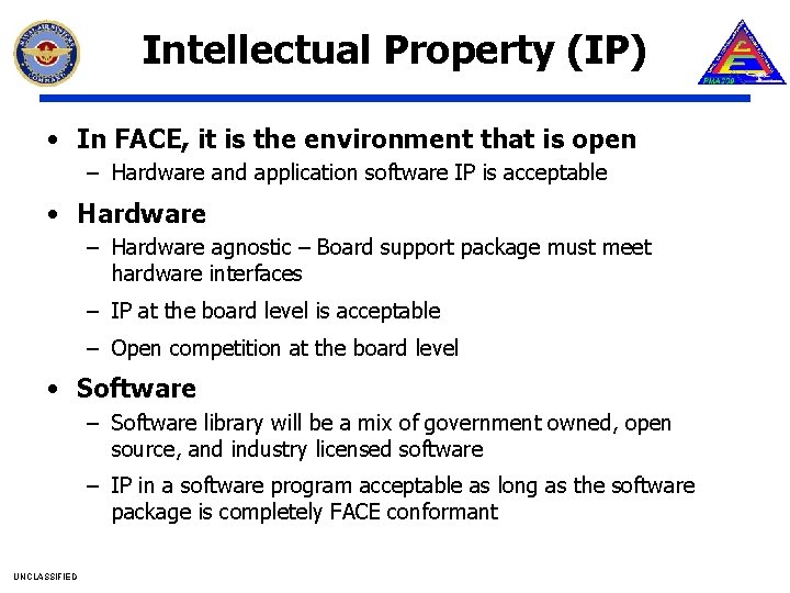 Intellectual Property (IP) • In FACE, it is the environment that is open –