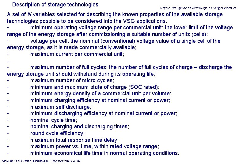 Description of storage technologies Reţele inteligente de distribuţie a energiei electrice A set of