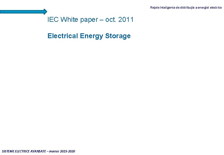 Reţele inteligente de distribuţie a energiei electrice IEC White paper – oct. 2011 Electrical